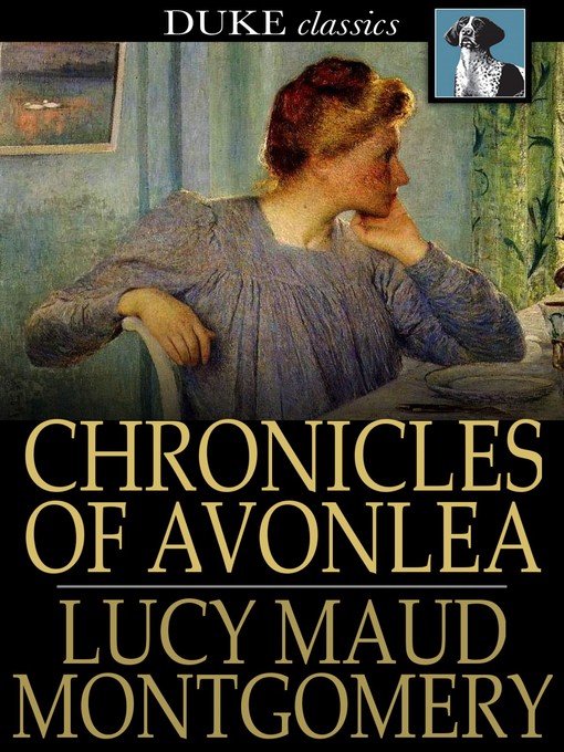 Title details for Chronicles of Avonlea by L. M. (Lucy Maud) Montgomery - Wait list